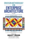 Erickson Methodology for Enterprise Architecture : How to Achieve a 21St Century Enterprise Architecture Services Capability. - Book