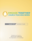 Engage Together Church Facilitator Guide : Mobilizing the Church to end human trafficking and the exploitation of the vulnerable - Book
