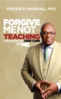 Forgive Me For Not Teaching You How To Take Care Of Me - eBook