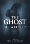 The Ghost Between Us : Unabridged - Book
