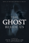 The Ghost Beside Us : Unabridged - Book