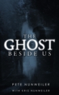 The Ghost Beside Us : Unabridged - eBook