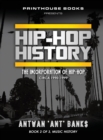 Hip-Hop History (Book 2 of 3) : The Incorporation of Hip-Hop: Circa 1990-1999 - Book