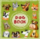 Silly Fluffy Barking Jumping Wet-Nosed Dog Book - Book
