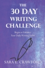 The 30-Day Writing Challenge : Begin or Enhance Your Daily Writing Habit - Book