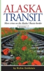 Alaska Transit : More Crime on the Alaska / Russia Border - Book