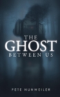 The Ghost Between Us - Book