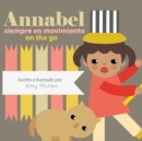 Annabel on the Go / Annabel siempre en movimiento - Book