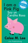 I am a Pink Pig / Soy un Cerdito Rosa - Book