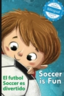 Soccer is Fun / El futbol Soccer es divertido - Book