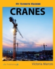 My Favorite Machine : Cranes - Book