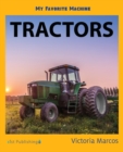 My Favorite Machine : Tractors - Book
