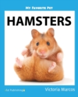 My Favorite Pet : Hamsters - Book
