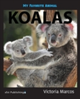 My Favorite Animal : Koalas - Book