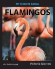 My Favorite Animal : Flamingos - Book