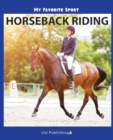 My Favorite Sport : Horseback Riding - Book