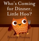 Who's Coming for Dinner, Little Hoo? - Book