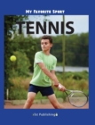 My Favorite Sport : Tennis - Book