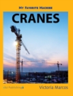 My Favorite Machine : Cranes - Book