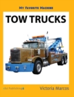 My Favorite Machine : Tow Trucks - Book