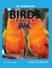 My Favorite Pet : Birds - Book