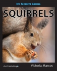 My Favorite Animal : Squirrels - Book