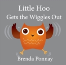 Little Hoo Gets the Wiggles Out - Book