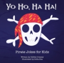Yo Ho, Ha Ha! Pirate Jokes for Kids - Book