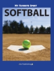 My Favorite Sport : Softball - Book
