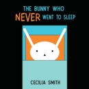 The Bunny who Never went to Sleep - Book