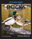 My Favorite Animal : Ducks - Book