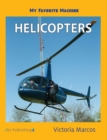 My Favorite Machine : Helicopters - Book