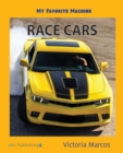 My Favorite Machine : Race Cars - Book