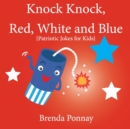 Knock Knock, Red, White, and Blue! - Book