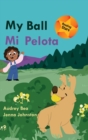 My Ball / Mi Pelota - Book