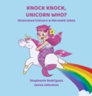 Knock Knock, Unicorn Who? - Book