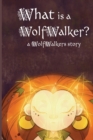 What is a WolfWalker? - Book