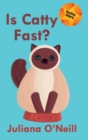 Is Catty Fast? - Book