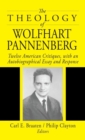 The Theology of Wolfhart Pannenberg - Book