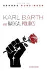 Karl Barth and Radical Politics, Second Edition - Book
