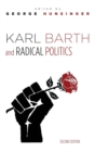 Karl Barth and Radical Politics, Second Edition - Book