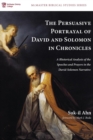 The Persuasive Portrayal of David and Solomon in Chronicles - Book