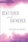 Scattered and Gathered - Book