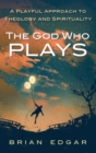 The God Who Plays - Book