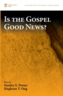 Is the Gospel Good News? - Book