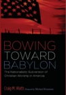 Bowing Toward Babylon - Book