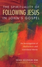 The Spirituality of Following Jesus in John's Gospel - Book