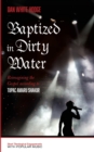 Baptized in Dirty Water - Book