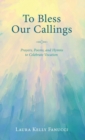 To Bless Our Callings - Book