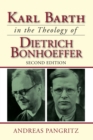 Karl Barth in the Theology of Dietrich Bonhoeffer - Book
